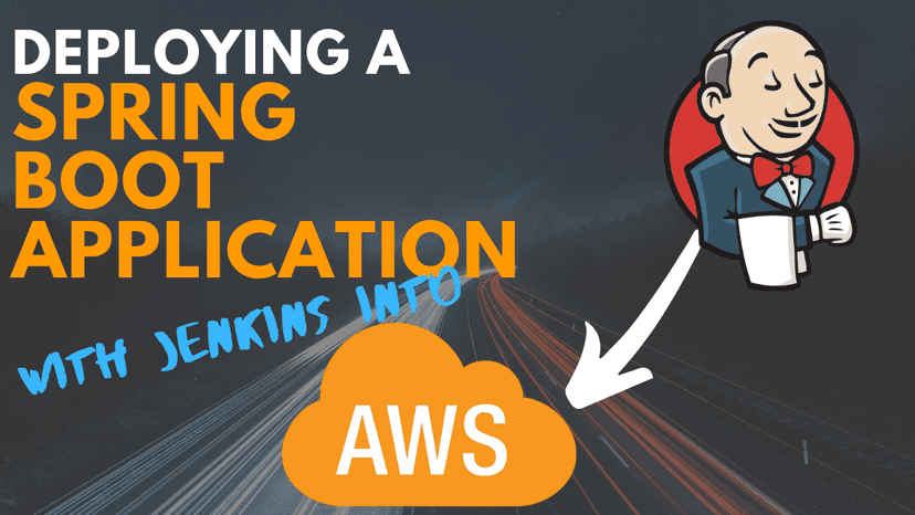 Deploying a Spring Boot application into AWS with Jenkins (part 3 of microservice devops series)